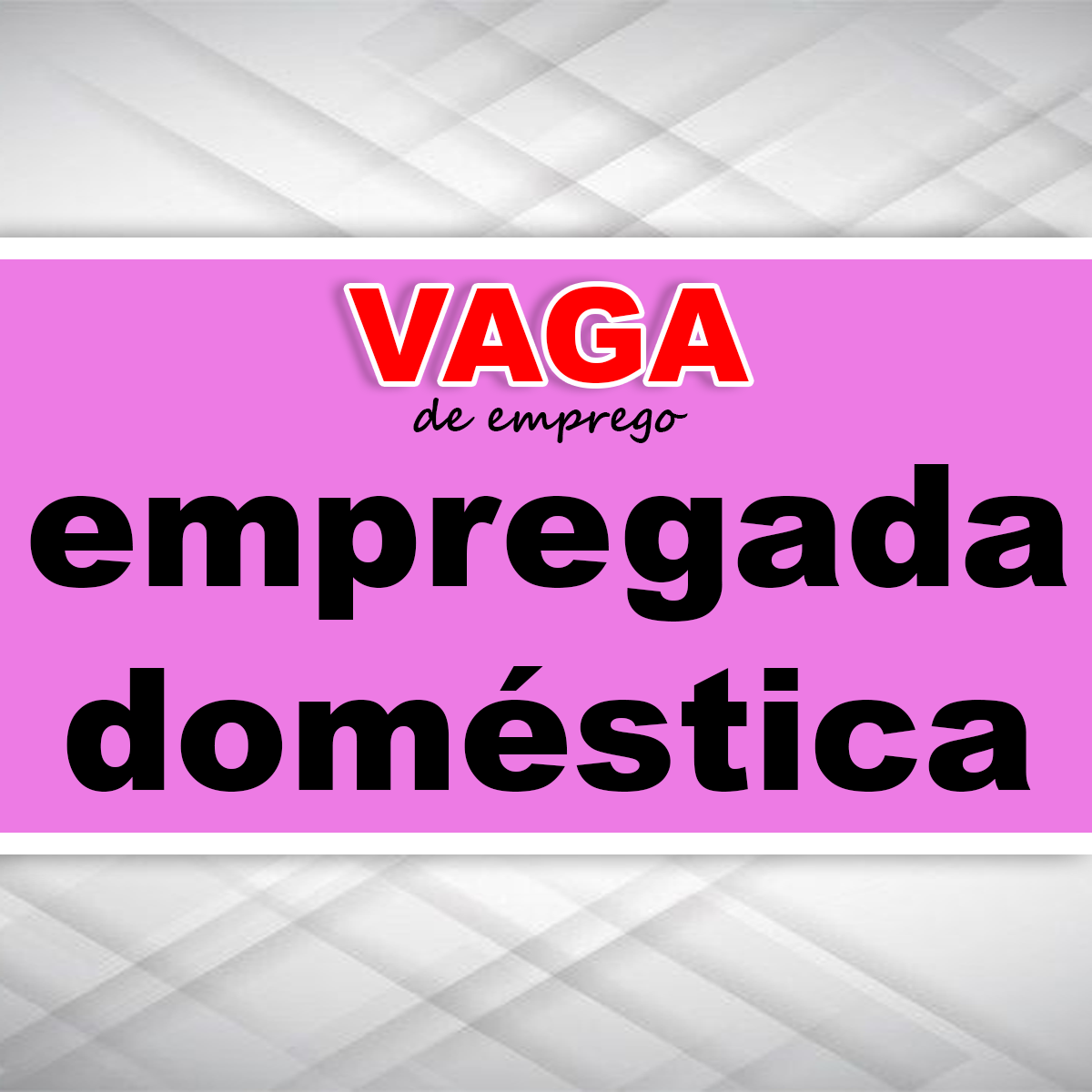 Vaga Para Empregada Doméstica Sine Vagas